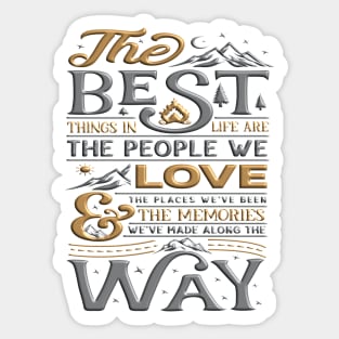 The Best Things in Life Sticker